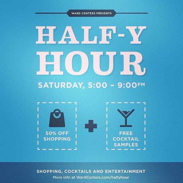 @WardCenters’ Half-y Hour is on tonight from 5-9 pm! #HalfyHour #HappyHour #Shopping