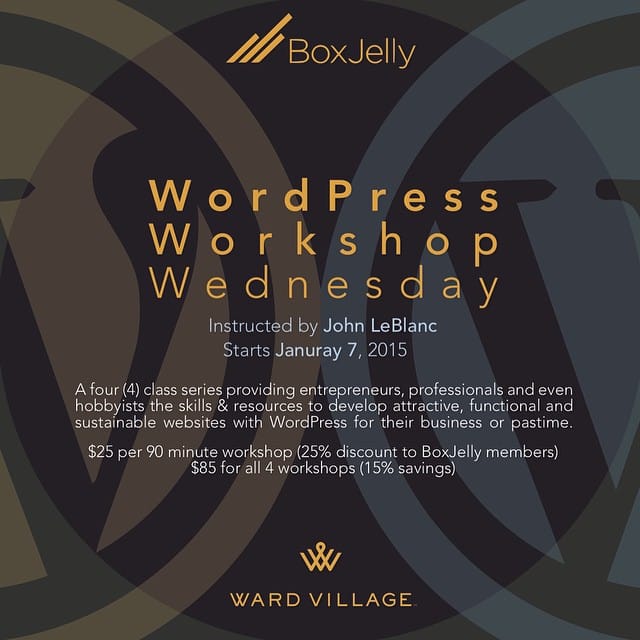 THIS WEDS / JAN 7 / 6-8PM Another fantastic work shop coming up. This is the first session of a four part WordPress Workshop by John LeBlanc located at @TheBoxJelly – no registration necessary, pay upon arrival.