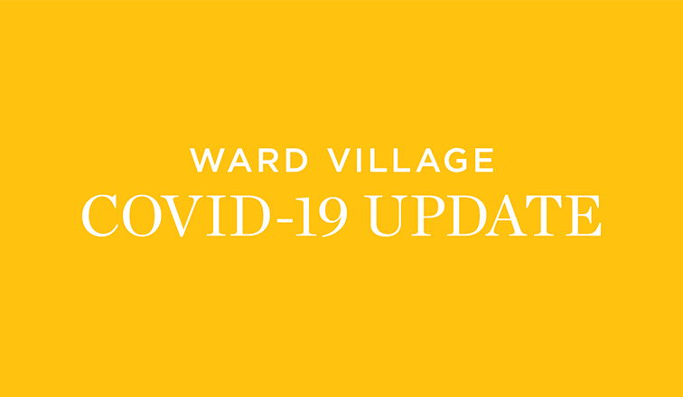 Ward Village COVID-19 Updates