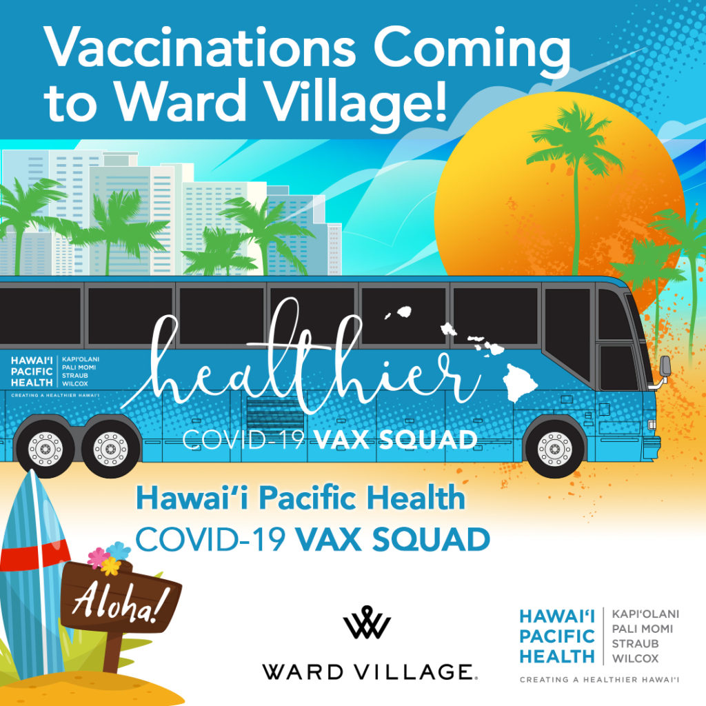 Vaccinations Coming to Ward Village!